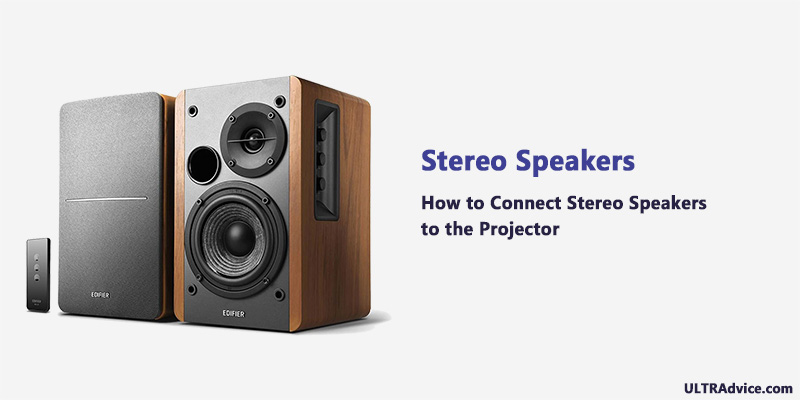 Connecting Stereo Speakers to the Projector - ULTRAdvice.com