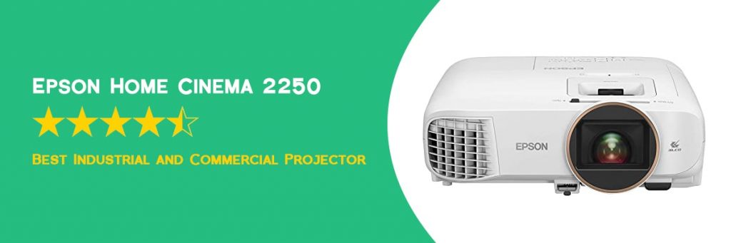 Epson Home Cinema 2250 - Best Industrial And Commercial Projector For Large Venue - 2022