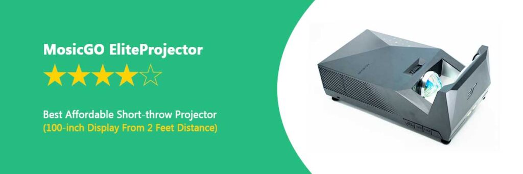 MosicGO EliteProjector - Best Budget-friendly Short Throw Projector